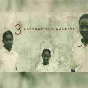 3 Generations Walking - 3 Generations Walking download free 3 Generations Walking - 3 Generations Walking download mp3 flac
