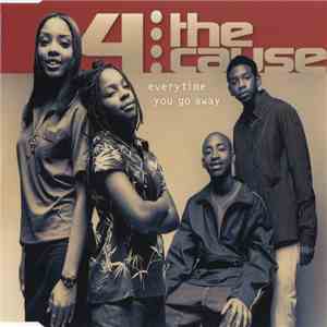 4 The Cause - Everytime You Go Away download free 4 The Cause - Everytime You Go Away download mp3 flac
