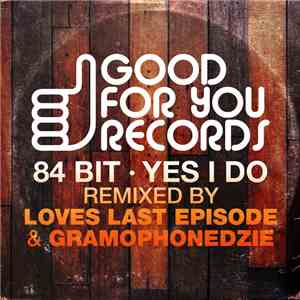84Bit - Yes I Do download free