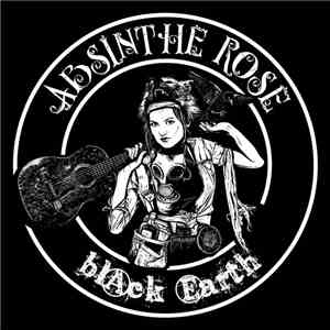 Absinthe Rose - Black Earth download free Absinthe Rose - Black Earth download mp3 flac