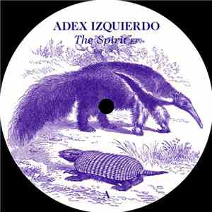 Adex Izquierdo - The Spirit EP download mp3 flac