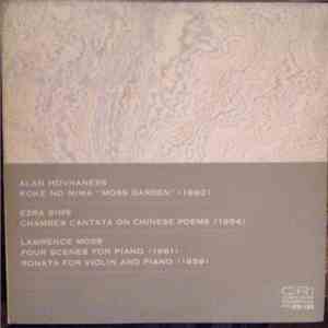 Alan Hovhaness / Ezra Sims / Lawrence Moss - Koke No Niwa "Moss Garden" / Chamber Cantata On Chinese Poems / Four Scenes For Piano / Sonata For Violin And Piano download mp3 flac