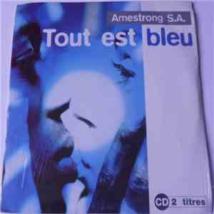 Amestrong S.A. - Tout Est Bleu download free