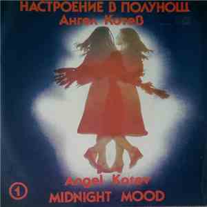 Ангел Котев - Настоение В Полунощ 1 = Midnight Mood 1 download free Ангел Котев - Настоение В Полунощ 1 = Midnight Mood 1 download mp3 flac