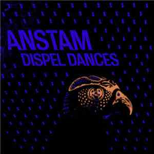 Anstam - Dispel Dances download free