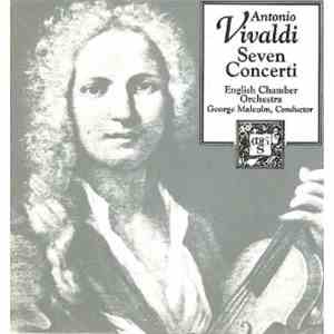 Antonio Vivaldi - English Chamber Orchestra, George Malcolm - Seven Concerti download free