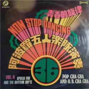 Apollo Five And The Rhythm Boys = 阿波羅五人樂隊 - 青春旋律 Non-Stop Dancing Vol. 4: Pop Cha Cha And O.B. Cha Cha download free Apollo Five And The Rhythm Boys = 阿波羅五人樂隊 - 青春旋律 Non-Stop Dancing Vol. 4: Pop Cha Cha And O.B. Cha Cha download mp3 flac