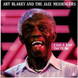 Art Blakey & The Jazz Messengers - I Get A Kick Out Of Bu download mp3 flac