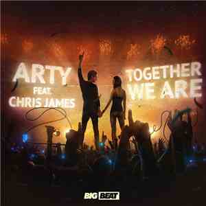 Arty  Feat. Chris James  - Together We Are download free