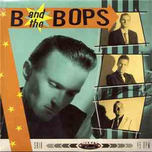 B And The Bops - Prove Your Love Is True download mp3 flac