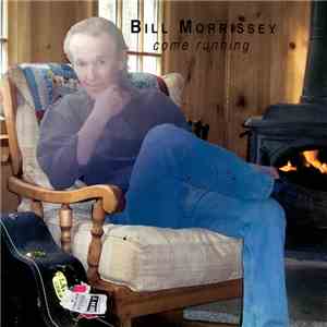 Bill Morrissey - Come Running download mp3 flac