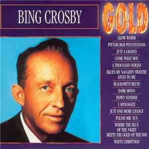 Bing Crosby - Gold download free Bing Crosby - Gold download mp3 flac