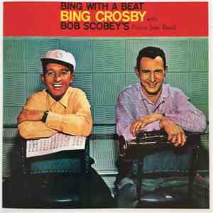 Bing Crosby With Bob Scobey's Frisco Jazz Band - Bing With A Beat download mp3 flac