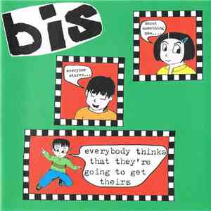 Bis - Everybody Thinks That They're Going To Get Theirs download mp3 flac