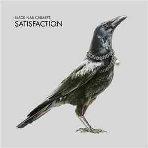 Black Nail Cabaret - Satisfaction download mp3 flac