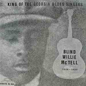 Blind Willie McTell - King Of The Georgia Blues Singers (1929-1935) download free Blind Willie McTell - King Of The Georgia Blues Singers (1929-1935) download mp3 flac