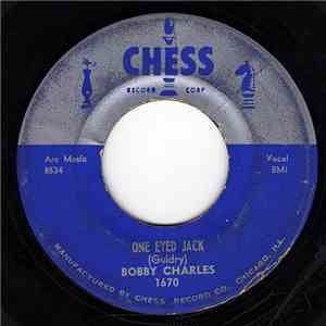 Bobby Charles - One Eyed Jack / Yea Yea Baby download free Bobby Charles - One Eyed Jack / Yea Yea Baby download mp3 flac