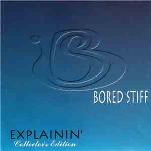 Bored Stiff - Explainin' - Collector's Edition download mp3 flac