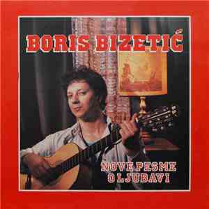 Boris Bizetić - Nove Pesme O Ljubavi download mp3 flac