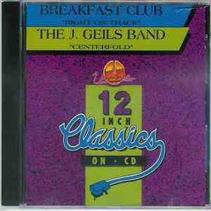 Breakfast Club / The J. Geils Band - Right On Track / Centerfold download mp3 flac