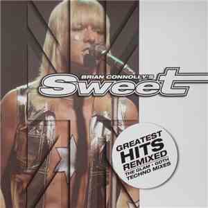 Brian Connolly's Sweet - Greatest Hits Remixed (The Glam Goth Techno Mixes) download free