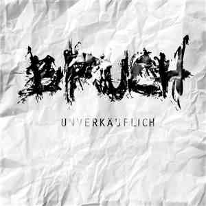 Bruch - Unverkäuflich download free