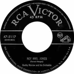 Buddy Morrow And His Orchestra - Hey Mrs. Jones / I Don't Know download free Buddy Morrow And His Orchestra - Hey Mrs. Jones / I Don't Know download mp3 flac