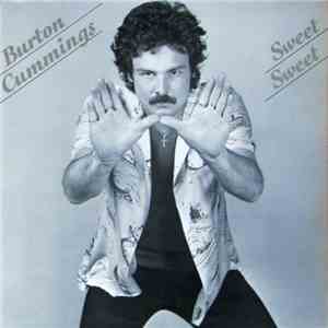 Burton Cummings - Sweet Sweet download free Burton Cummings - Sweet Sweet download mp3 flac