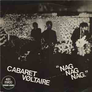 Cabaret Vøltaire - Nag Nag Nag download free