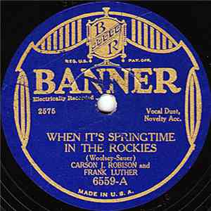 Carson J. Robison And Frank Luther  / Frank Luther  - When It's Springtime In The Rockies / Oh, That Dumb-Bell! download mp3 flac