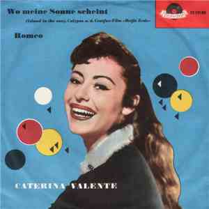 Caterina Valente - Wo Meine Sonne Scheint / Romeo download mp3 flac