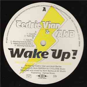 Cedric Vian & Ak B - Wake Up ! download free Cedric Vian & Ak B - Wake Up ! download mp3 flac