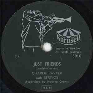 Charlie Parker With Strings - Just Friends / Everything Happens To Me download mp3 flac
