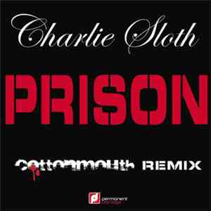 Charlie Sloth - Prison download free