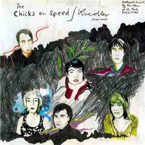 Chicks On Speed / Kreidler - The Chicks On Speed / Kreidler Sessions download free Chicks On Speed / Kreidler - The Chicks On Speed / Kreidler Sessions download mp3 flac