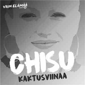 Chisu - Kaktusviinaa download free Chisu - Kaktusviinaa download mp3 flac