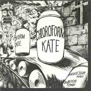 Chloroform Kate - Processor Man download free