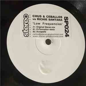 Chus & Ceballos vs. Richie Santana - Low Frequencies (Part 1) download mp3 flac