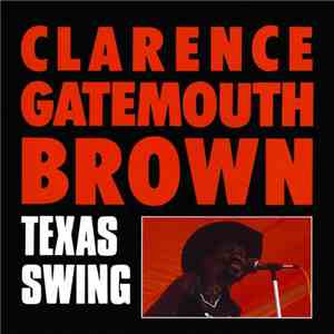 Clarence Gatemouth Brown - Texas Swing download mp3 flac