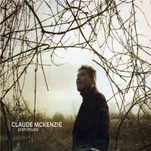 Claude McKenzie - Phishimuss download mp3 flac