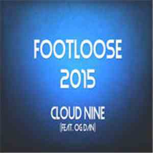 Cloud Nine  Feat. O.G Dan - Footloose 2016 download mp3 flac