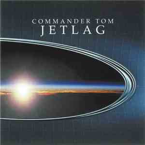 Commander Tom - Jetlag download free