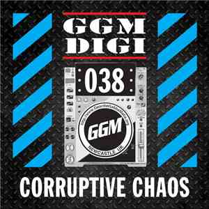 Corruptive Chaos - GGM Digital 38 download free