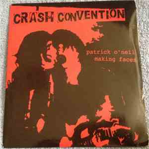 Crash Convention - Patrick O'Neil / Making Faces download mp3 flac