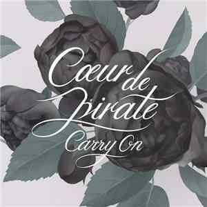 Cœur De Pirate - Carry On download free