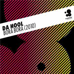 Da Hool - Bora Bora 2010 download free