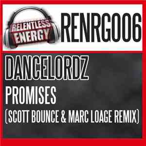 Dancelordz - Promises (Scott Bounce & Marc Loage Remix) download free Dancelordz - Promises (Scott Bounce & Marc Loage Remix) download mp3 flac