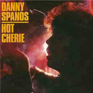 Danny Spanos - Hot Cherie download mp3 flac