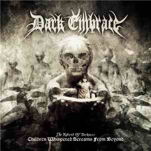 Dark Embrace  - The Rebirth of Darkness - Children Whispered Screams From Beyond download free