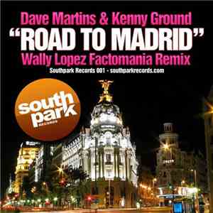 Dave Martins & Kenny Ground - Road To Madrid download free Dave Martins & Kenny Ground - Road To Madrid download mp3 flac